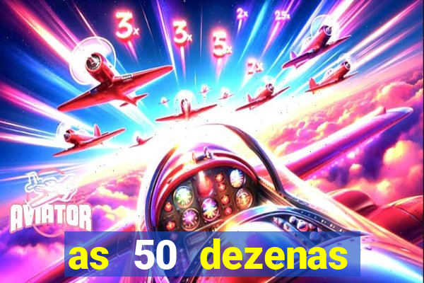 as 50 dezenas melhores de 20 pontos